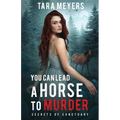 You Can Lead a Horse to Murder - Paperback