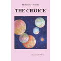 The Gregory Chronicles: The Choice - Paperback