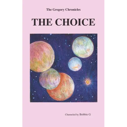 The Gregory Chronicles: The Choice - Paperback