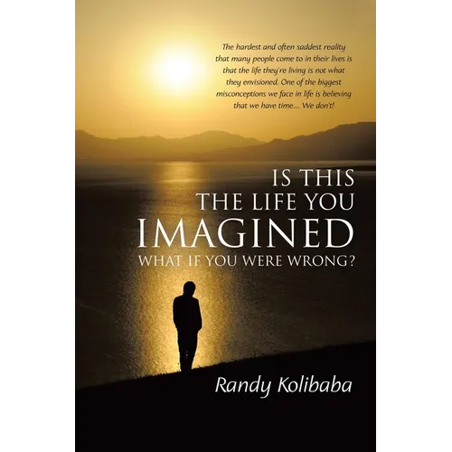 Is This the Life You Imagined: What if you were wrong? - Paperback