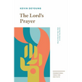 The Lord's Prayer: Learning from Jesus on What, Why, and How to Pray - Paperback