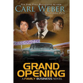 Grand Opening: A Family Business Novel - Paperback