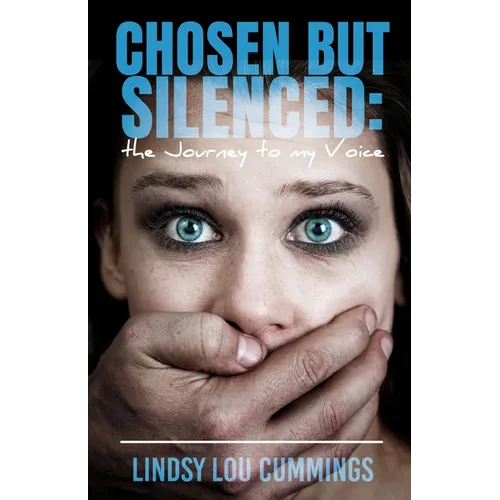 Chosen But Silenced: The Journey to My Voice - Paperback