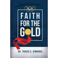 Faith for the Gold - Paperback