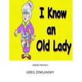 I Know An Old Lady - Paperback