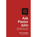Ask Pastor John: 750 Bible Answers to Life's Most Important Questions - Hardcover