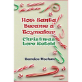 How Santa Became a Toymaker: Christmaslore Retold - Hardcover