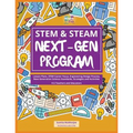 STEM & STEAM Next-Gen Program: Lesson Plans, STEM Career Focus, Engineering Design Process, Next Generation Science Standards, Strategies and Activiti - Paperback