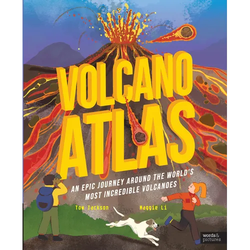 Volcano Atlas: An Epic Journey Around the World's Most Incredible Volcanoes - Hardcover