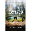 Re-Examining Our Lenses: The Relationship Between Restoration Movement Hermeneutics and Spiritual Formation - Paperback
