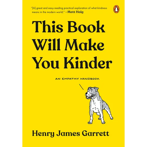 This Book Will Make You Kinder: An Empathy Handbook - Hardcover