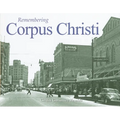 Remembering Corpus Christi - Paperback