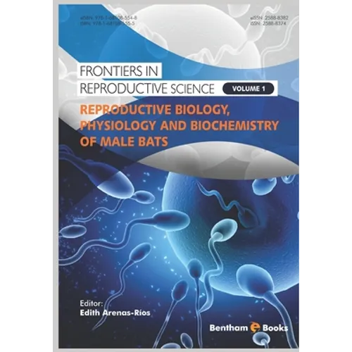 Reproductive Biology, Physiology and Biochemistry of Male Bats - Paperback