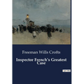 Inspector French's Greatest Case - Paperback