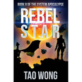 Rebel Star: A LitRPG Post-Apocalyptic Space Opera (System Apocalypse Book 8) - Paperback