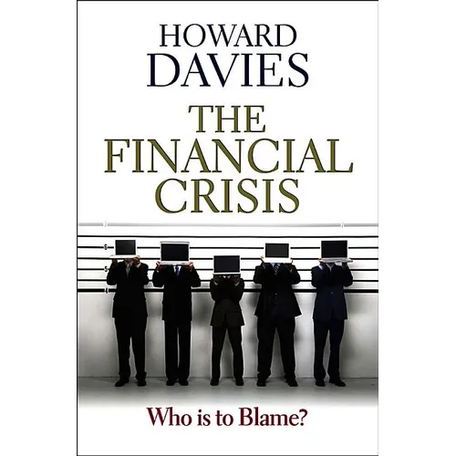 Financial Crisis: Who Is to Blame? - Paperback