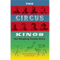 The Circus Kings: Our Ringling Family Story - Paperback
