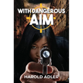 With Dangerous Aim - Paperback