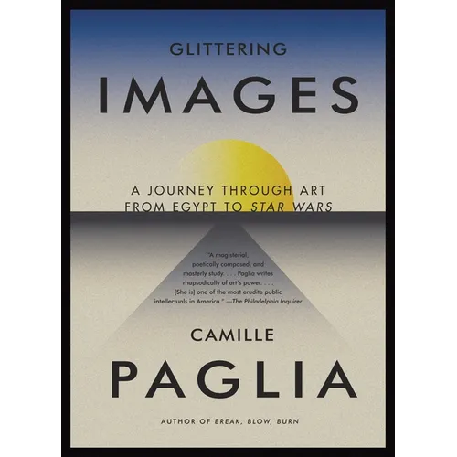 Glittering Images: A Journey Through Art from Egypt to Star Wars - Paperback