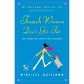 French Women Don't Get Fat: The Secret of Eating for Pleasure - Paperback