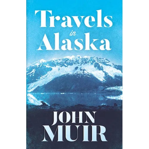 Travels in Alaska - Paperback