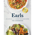 Earls the Cookbook (Anniversary Edition): Eat a Little. Eat a Lot. Over 120 of Your Favourite Recipes - Hardcover