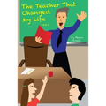 The Teacher That Changed My Life - Paperback