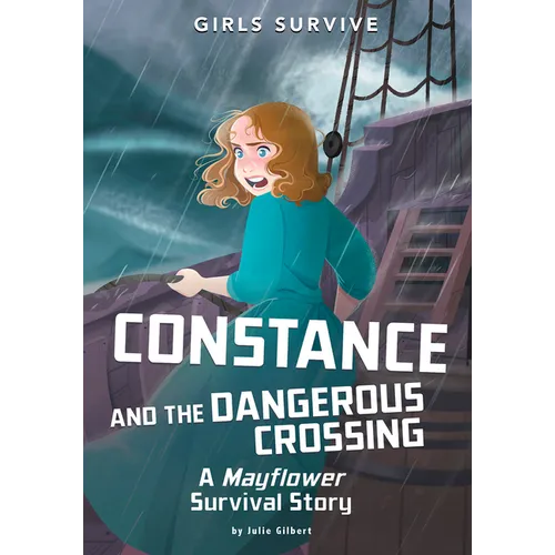 Constance and the Dangerous Crossing: A Mayflower Survival Story - Paperback