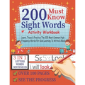 200 Must Know Sight Words Activity Workbook Learn, Trace & Practice The 200 Most Common High Frequency Words For Kids Learning To Write & Read,3-in-1 - Paperback