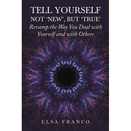 Tell Yourself: Not 'New', but 'True' - Paperback