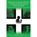 Arthur Conan Doyle, Sherlock Holmes and Devon: A Complete Tour Guide & Companion - Paperback