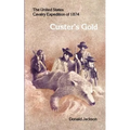 Custer's Gold: The United States Cavalry Expedition of 1874 - Paperback