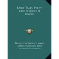 Fairy Tales Every Child Should Know - Hardcover