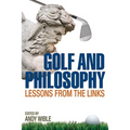 Golf and Philosophy: Lessons from the Links - Hardcover