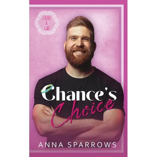 Chance's Choice: An MM Age Play Romance - Paperback