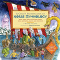 A Child's Introduction to Norse Mythology: Odin, Thor, Loki, and Other Viking Gods, Goddesses, Giants, and Monsters - Hardcover