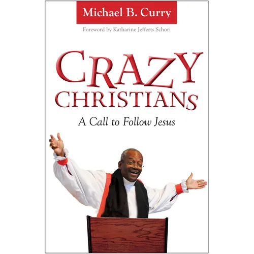 Crazy Christians: A Call to Follow Jesus - Paperback
