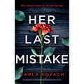 Her Last Mistake: An absolutely unputdownable, addictive crime thriller - Paperback