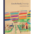 Lina Bo Bardi, Drawings - Hardcover