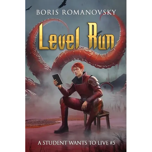 Level Run (A Student Wants to Live Book 5): LitRPG Series - Paperback