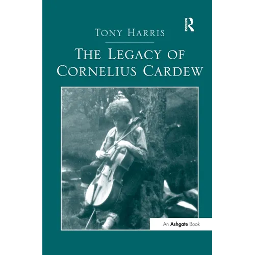The Legacy of Cornelius Cardew - Paperback