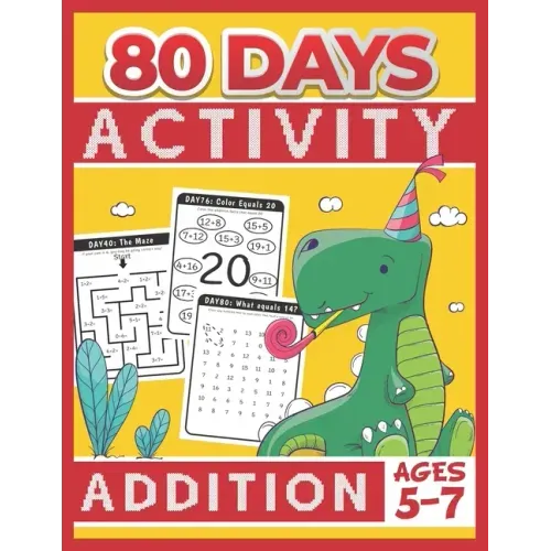 80 Days Activity Addition for Kids Ages 5-7: Funny Basic Math Workbook Grade 1, 1st Grade Math, Addition Within 20 - Paperback