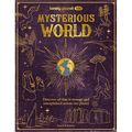 Lonely Planet Kids Mysterious World: 100 Strange & Unexplained Enigmas from the Bermuda Triangle to Bigfoot & Area 51 Packed with Fun Facts, Photograp - Hardcover