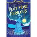 A Plot Most Perilous: A totally gripping historical cozy mystery - Paperback