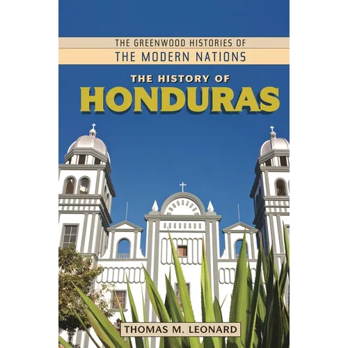 The History of Honduras - Hardcover