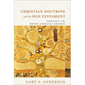 Christian Doctrine and the Old Testament: Theology in the Service of Biblical Exegesis - Paperback