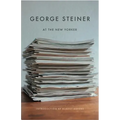 George Steiner at the New Yorker - Paperback