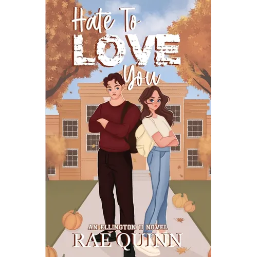 Hate To Love You: An Ellington U Novel - Paperback