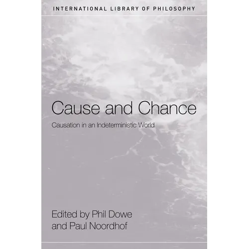 Cause and Chance: Causation in an Indeterministic World - Paperback