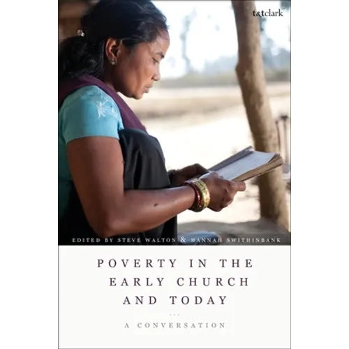 Poverty in the Early Church and Today: A Conversation - Paperback